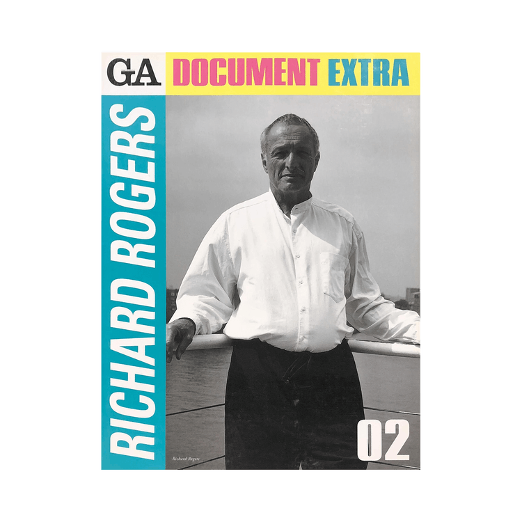 GA Document Extra 02: Richard Rogers
